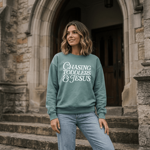 Chasing Toddlers & Jesus Sweatshirt Arctic Women's Sweatshirt Soulful Faith Christian Apparel & Jewelry