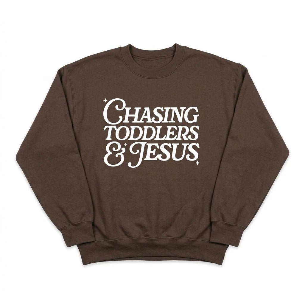 Chasing Toddlers & Jesus Sweatshirt Brown Women's Sweatshirt Soulful Faith Christian Apparel & Jewelry