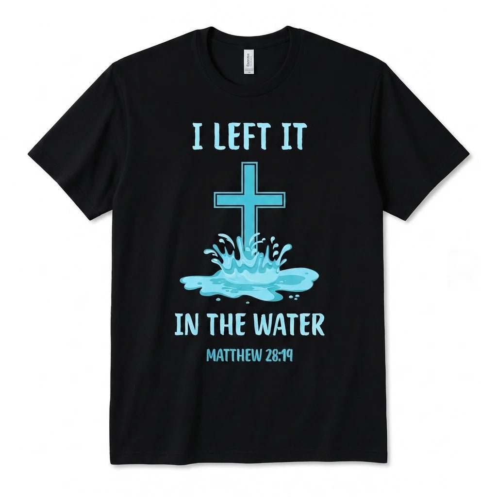 Left It in the Water Tee L Men's T-Shirt Soulful Faith Christian Apparel & Jewelry
