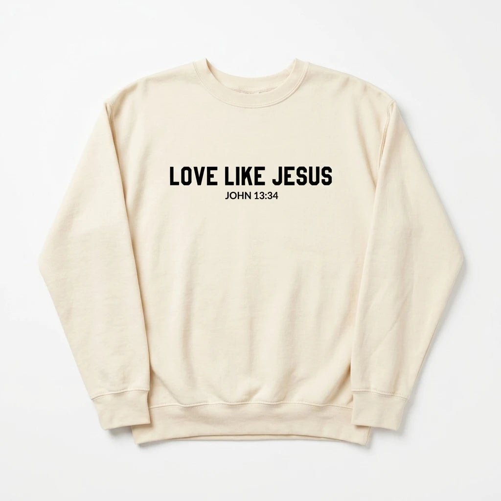 Love Like Jesus Sweatshirt Ivory Women's Sweatshirt Soulful Faith Christian Apparel & Jewelry