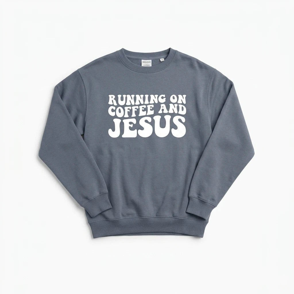Running on Coffee & Jesus Sweatshirt Blue Jean Women's Sweatshirt Soulful Faith Christian Apparel & Jewelry